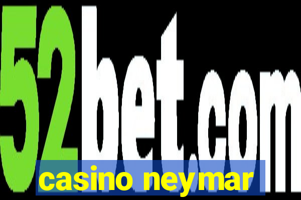 casino neymar